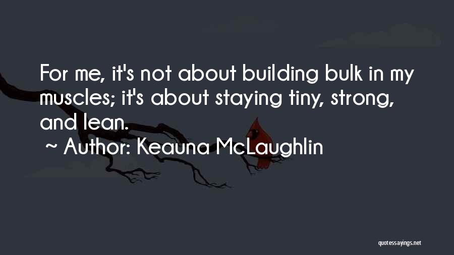 Keauna McLaughlin Quotes 1300117