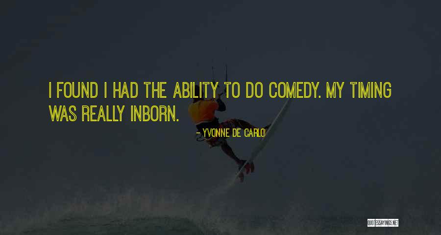 Kebalikan Sifat Quotes By Yvonne De Carlo Kebalikan Sifat Quotes By Yvonne De Carlo