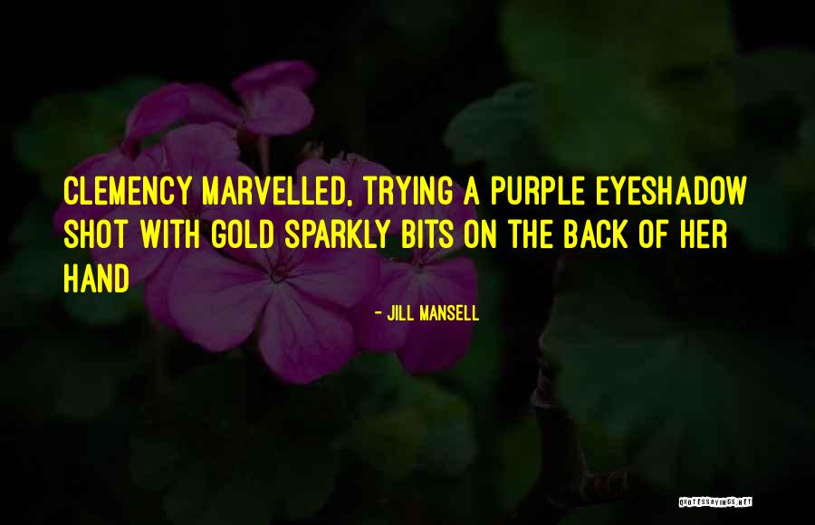 Kebanggaan Malaysia Quotes By Jill Mansell Kebanggaan Malaysia Quotes By Jill Mansell