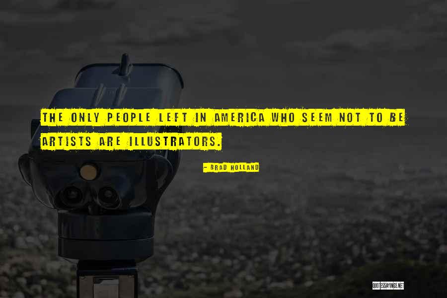 Kebanggan Adalah Quotes By Brad Holland Kebanggan Adalah Quotes By Brad Holland