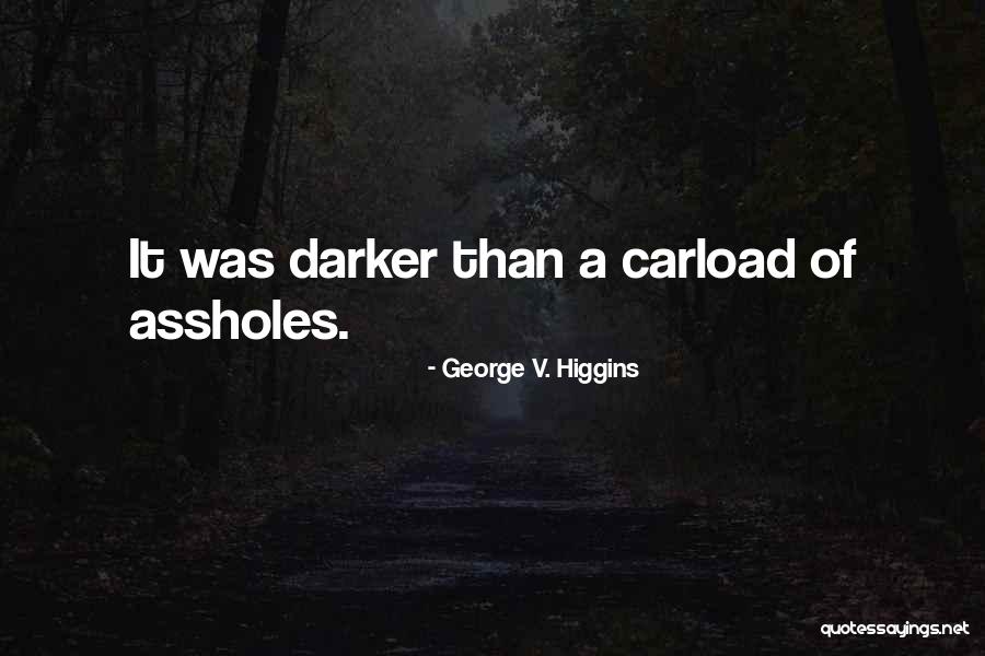 Kebangkitan Ertugrul Quotes By George V. Higgins Kebangkitan Ertugrul Quotes By George V. Higgins