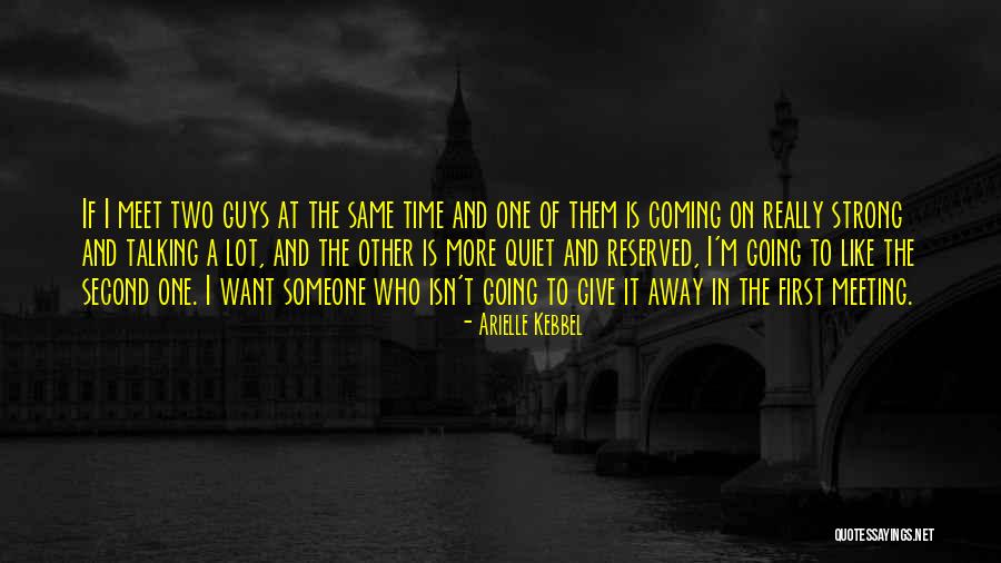 Kebbel Arielle Quotes By Arielle Kebbel Kebbel Arielle Quotes By Arielle Kebbel