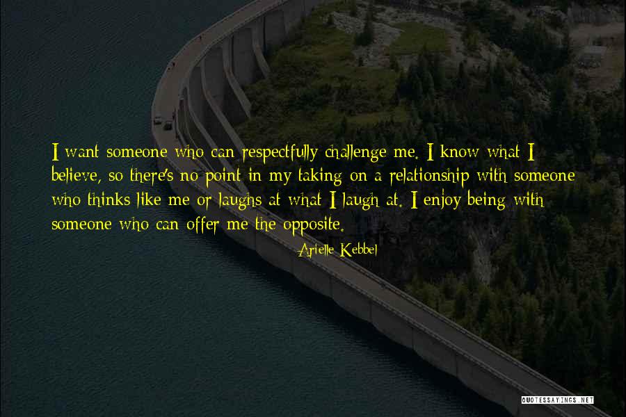 Kebbel Arielle Quotes By Arielle Kebbel Kebbel Arielle Quotes By Arielle Kebbel