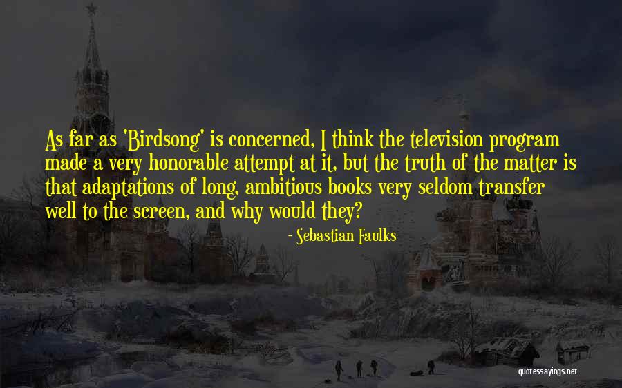 Kebekus Youtube Quotes By Sebastian Faulks Kebekus Youtube Quotes By Sebastian Faulks