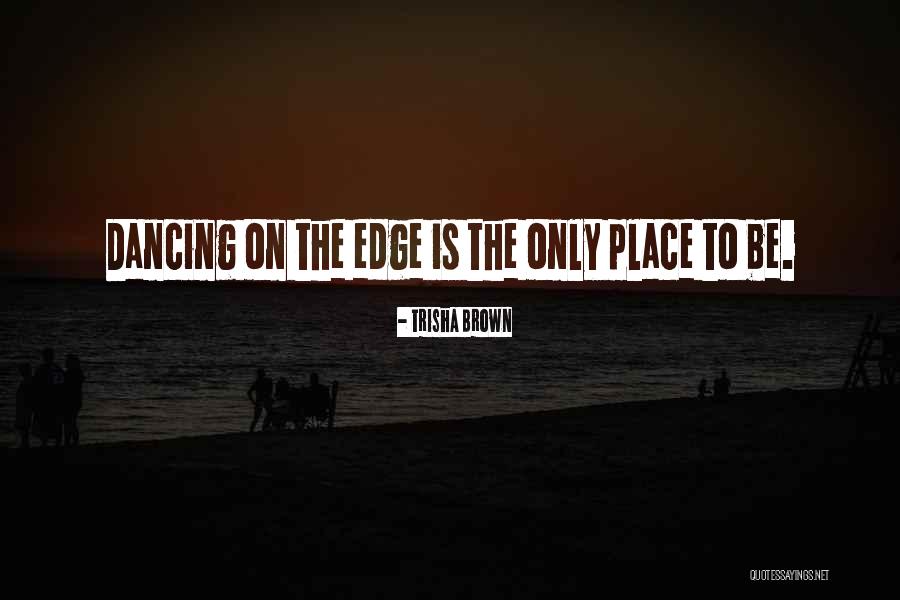 Kecamatan Biringkanaya Quotes By Trisha Brown Kecamatan Biringkanaya Quotes By Trisha Brown