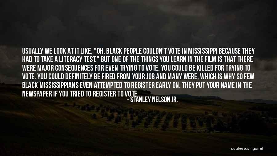 Kechara Quotes By Stanley Nelson Jr. Kechara Quotes By Stanley Nelson Jr.