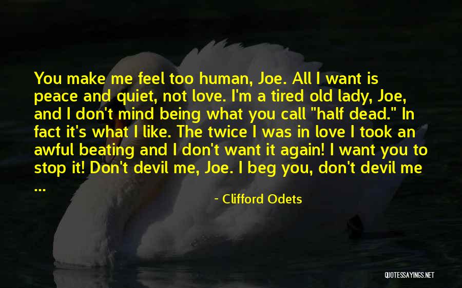 Keches Law Quotes By Clifford Odets