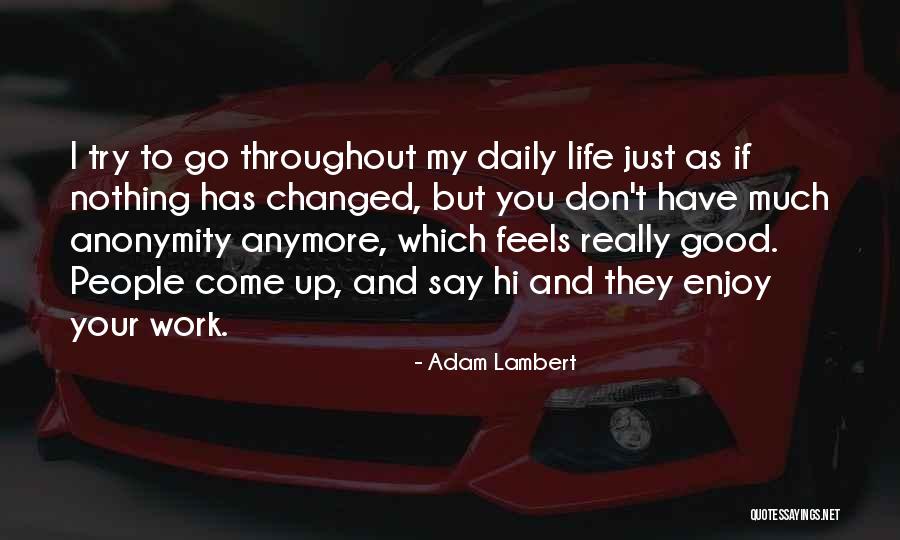 Kechuanginc Quotes By Adam Lambert Kechuanginc Quotes By Adam Lambert