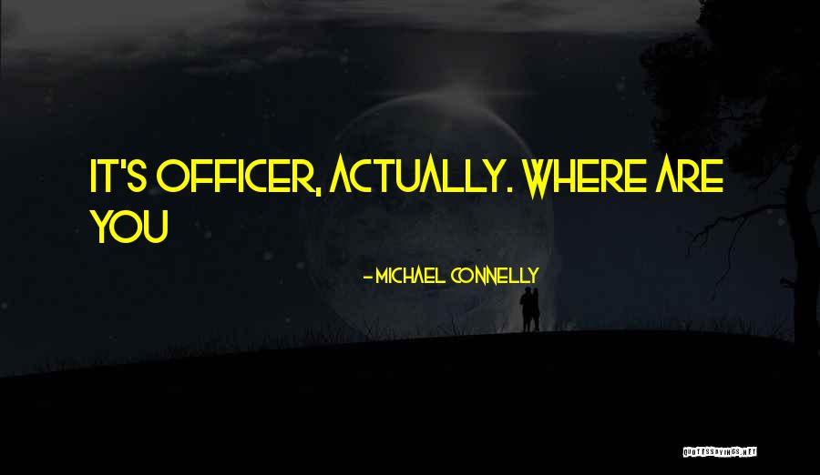 Kecurangan Prabowo Quotes By Michael Connelly Kecurangan Prabowo Quotes By Michael Connelly