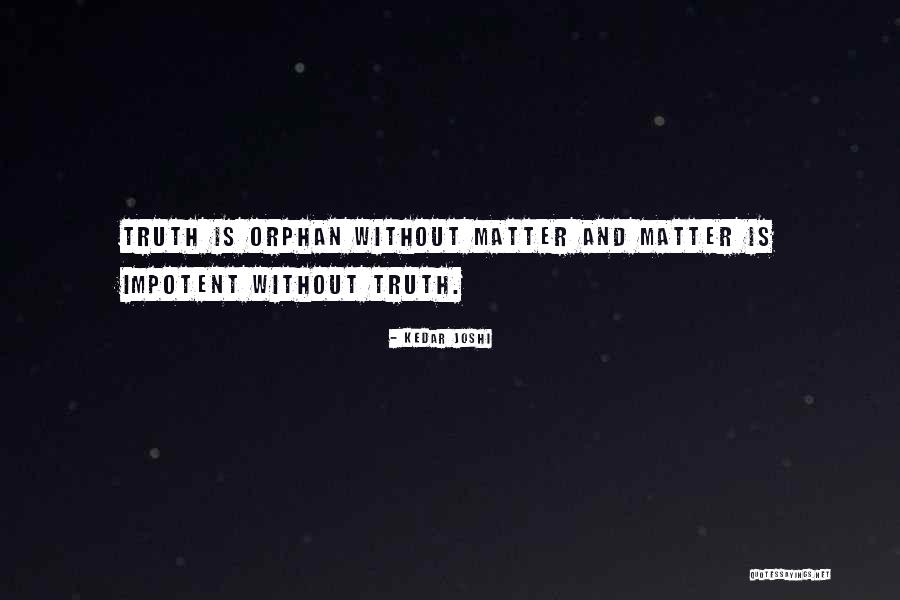 Kedar Joshi Quotes 1508181