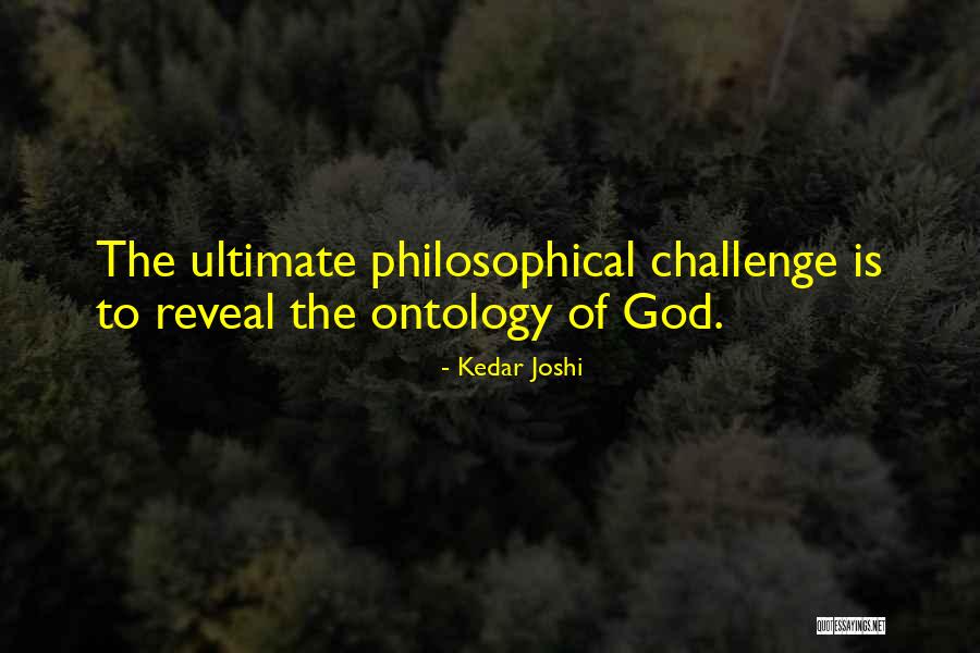 Kedar Joshi Quotes 707442