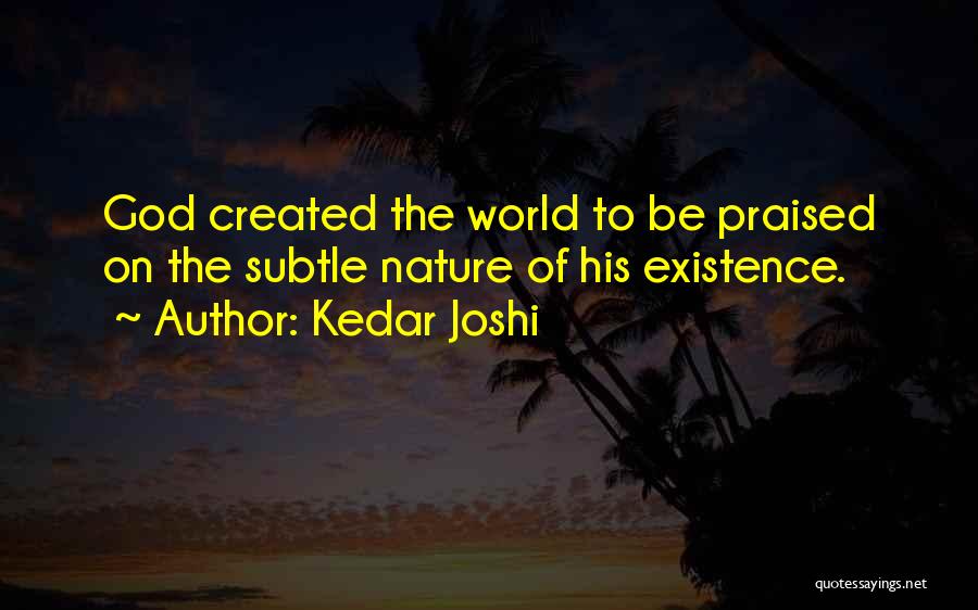 Kedar Joshi Quotes 858074