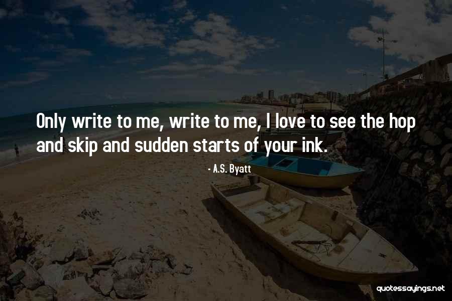 Kedeans Quotes By A.S. Byatt Kedeans Quotes By A.S. Byatt