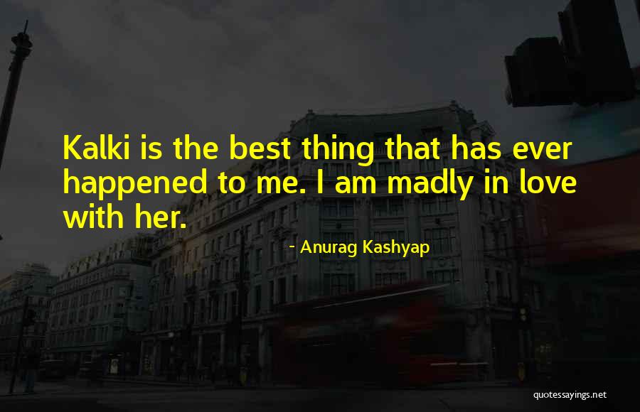 Kedicikleri Quotes By Anurag Kashyap Kedicikleri Quotes By Anurag Kashyap