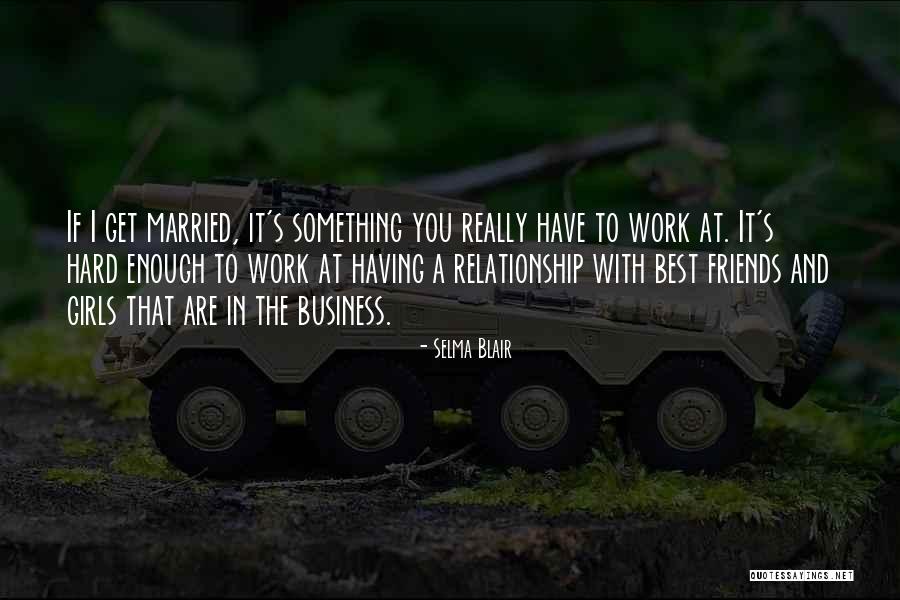 Kedilerin Sevmedigi Quotes By Selma Blair Kedilerin Sevmedigi Quotes By Selma Blair