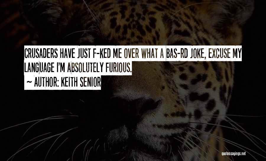 Keds Quotes By Keith Senior