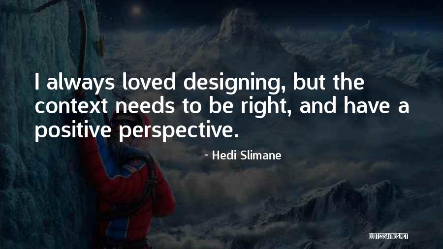 Kedua Kalian Quotes By Hedi Slimane Kedua Kalian Quotes By Hedi Slimane