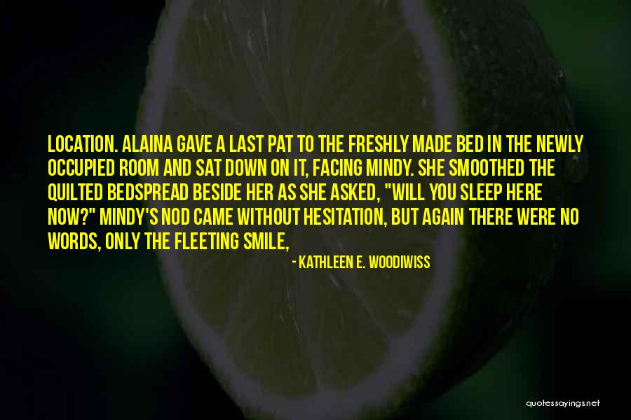 Kedudukan Wawasan Quotes By Kathleen E. Woodiwiss Kedudukan Wawasan Quotes By Kathleen E. Woodiwiss