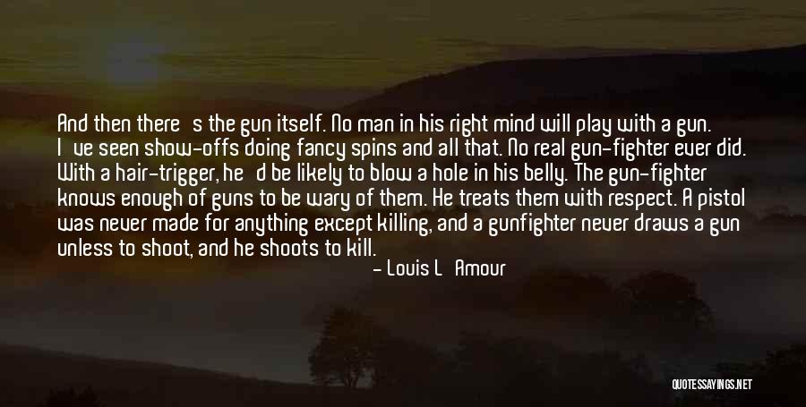 Kedung Tumpang Quotes By Louis L'Amour Kedung Tumpang Quotes By Louis L'Amour