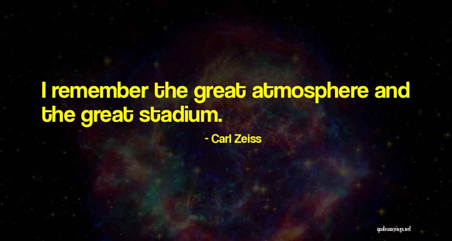 Kedutaan Besar Quotes By Carl Zeiss Kedutaan Besar Quotes By Carl Zeiss