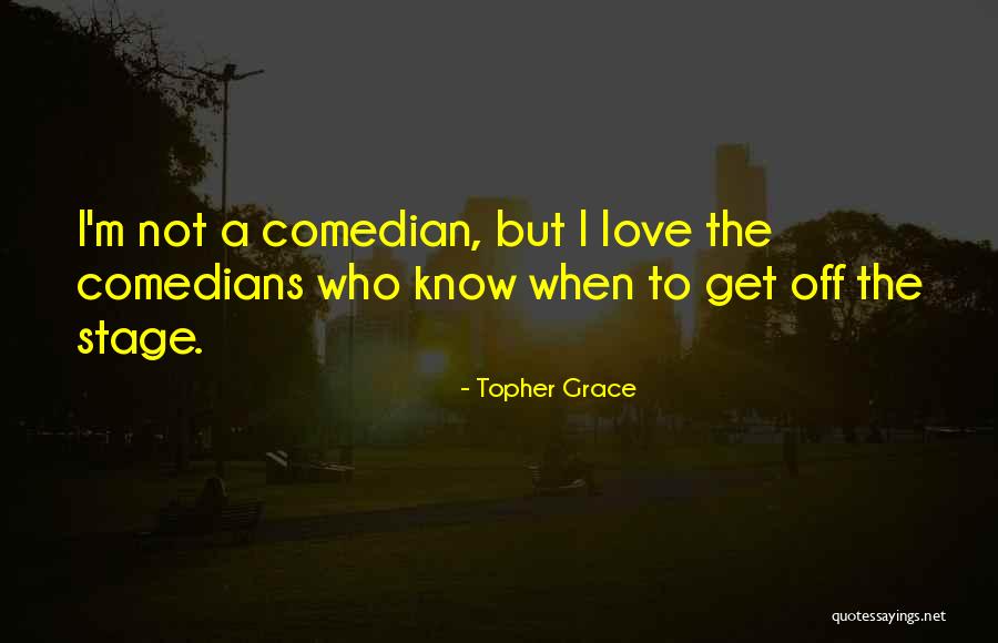 Kedzierski Katherine Quotes By Topher Grace Kedzierski Katherine Quotes By Topher Grace