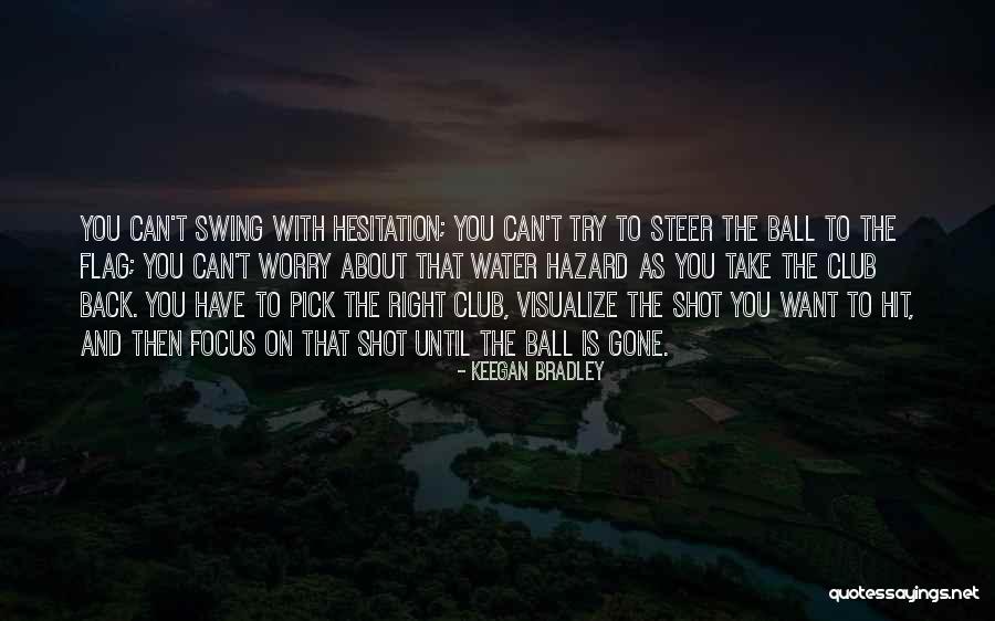 Keegan Bradley Quotes 1005890