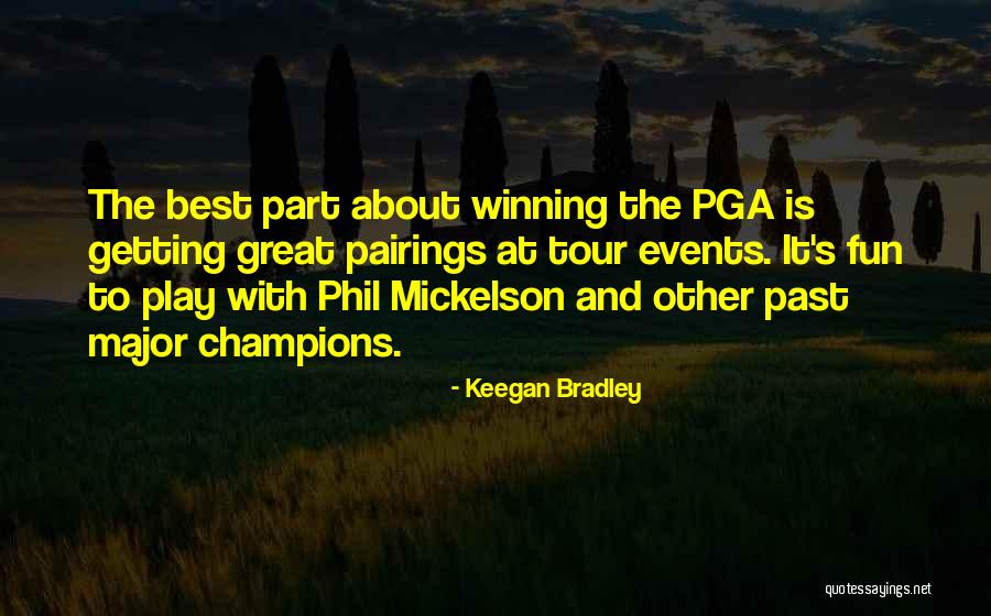 Keegan Bradley Quotes 1522511