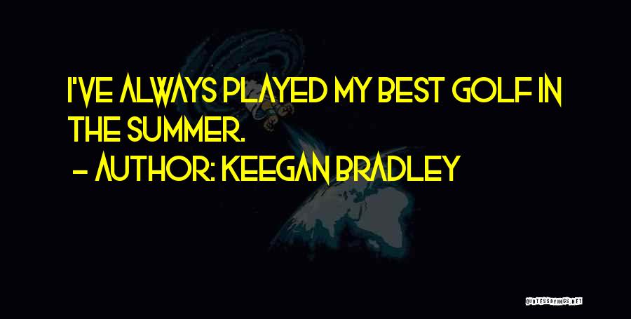 Keegan Bradley Quotes 1667471