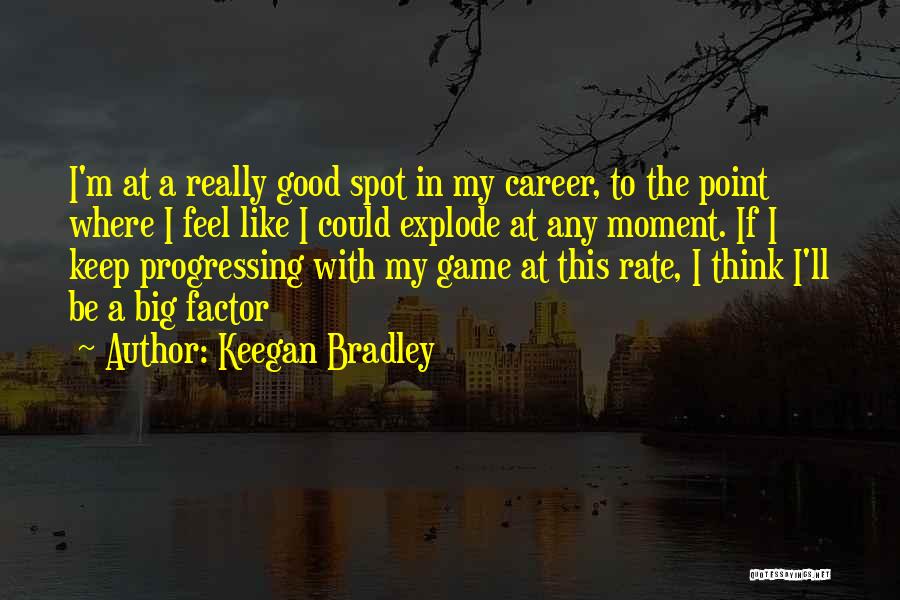 Keegan Bradley Quotes 2259815