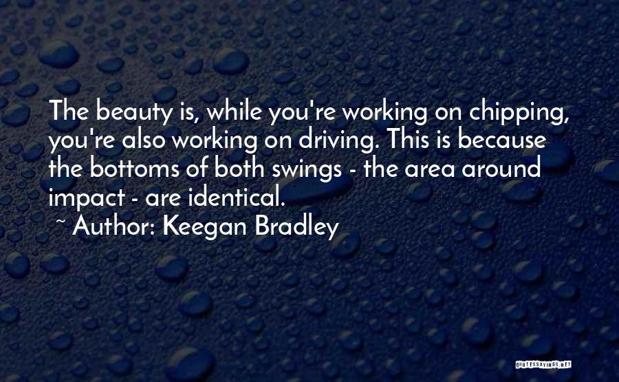 Keegan Bradley Quotes 501108