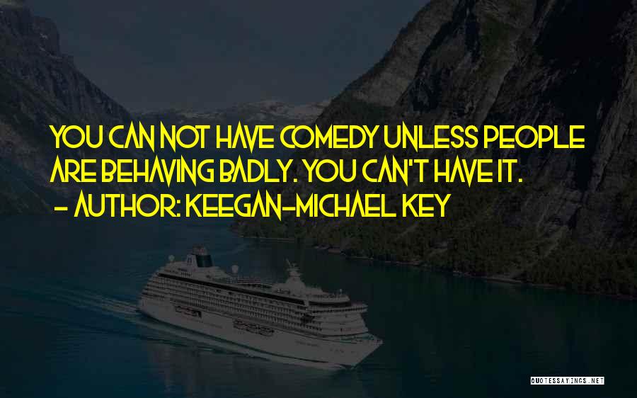 Keegan-Michael Key Quotes 1309421