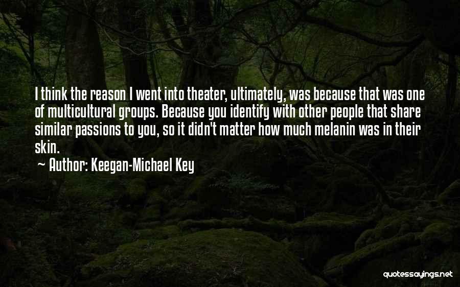 Keegan-Michael Key Quotes 1429384
