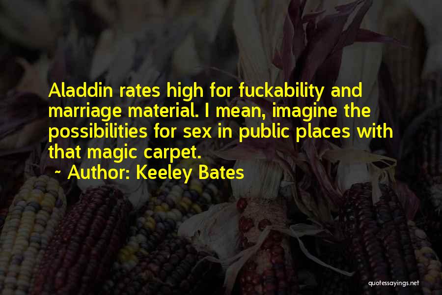 Keeley Bates Quotes 610681