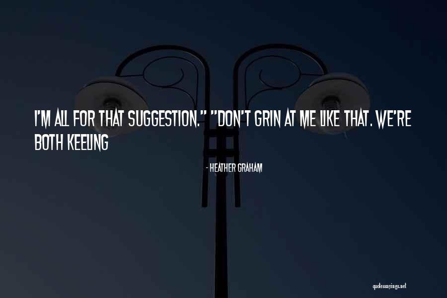 Keeling Quotes By Heather Graham Keeling Quotes By Heather Graham