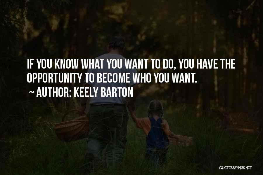 Keely Barton Quotes 1027237