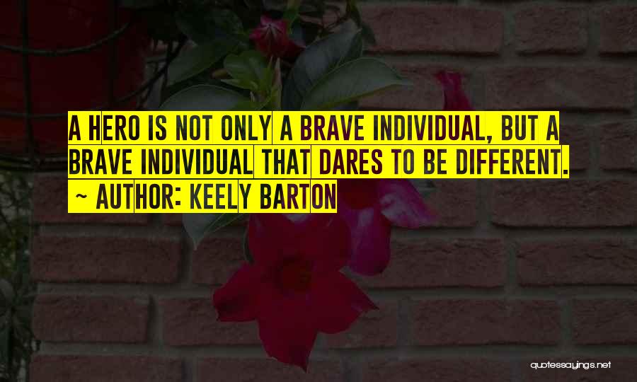 Keely Barton Quotes 1849290