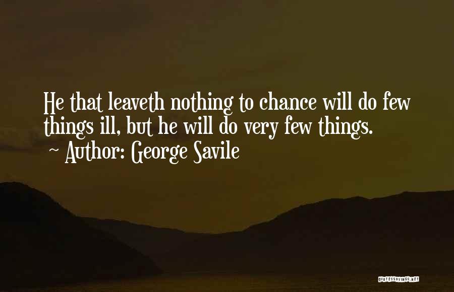 Keemaster Quotes By George Savile