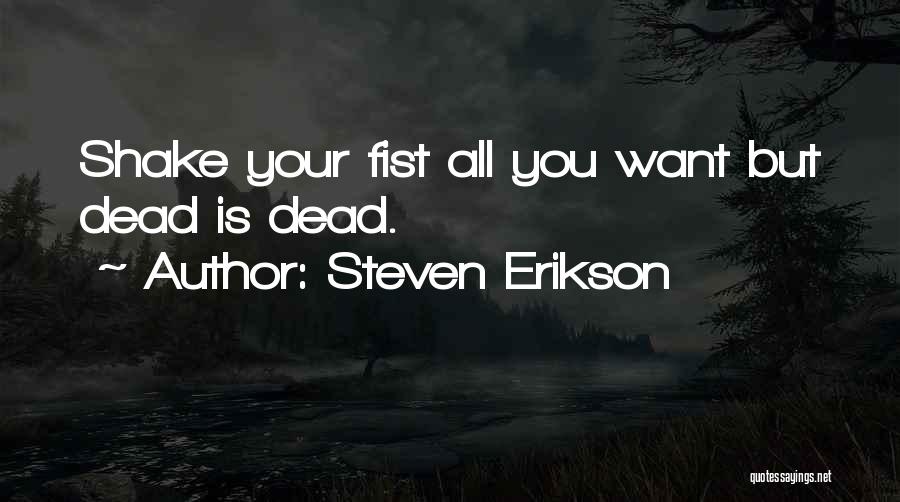 Keemaster Quotes By Steven Erikson