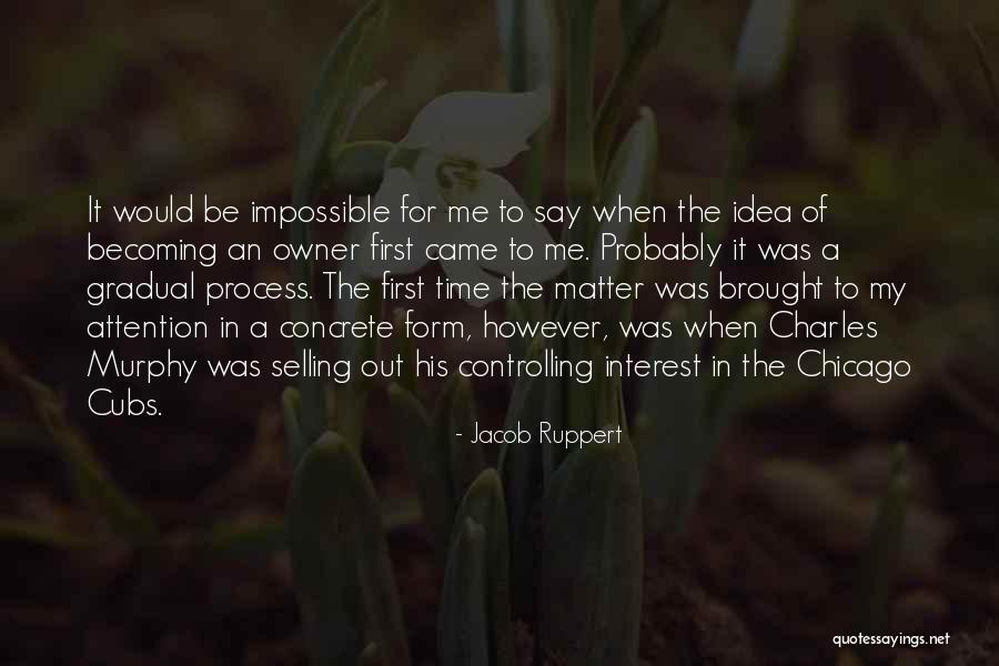 Keemilised Omadused Quotes By Jacob Ruppert Keemilised Omadused Quotes By Jacob Ruppert