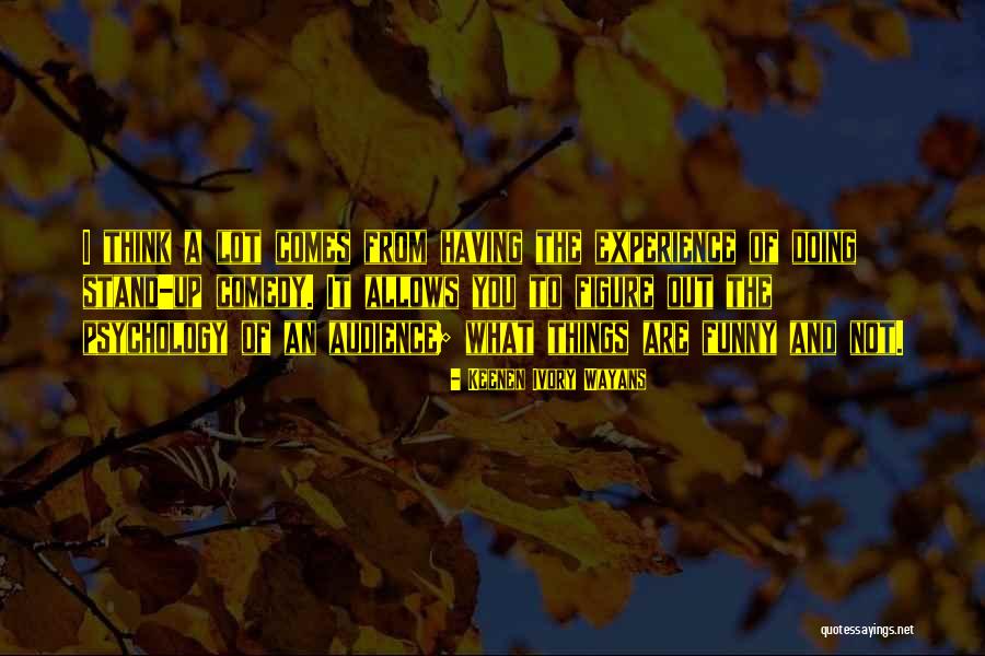 Keenen Ivory Quotes By Keenen Ivory Wayans Keenen Ivory Quotes By Keenen Ivory Wayans