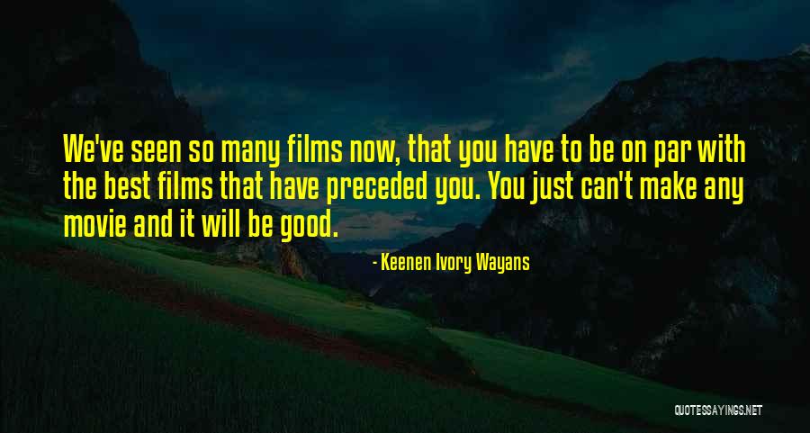 Keenen Ivory Quotes By Keenen Ivory Wayans Keenen Ivory Quotes By Keenen Ivory Wayans