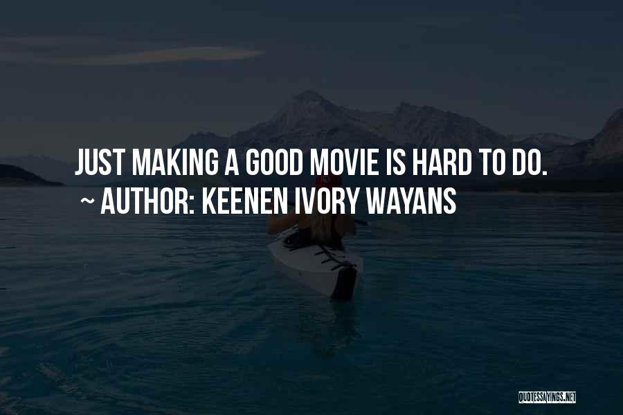 Keenen Ivory Wayans Quotes 2247079