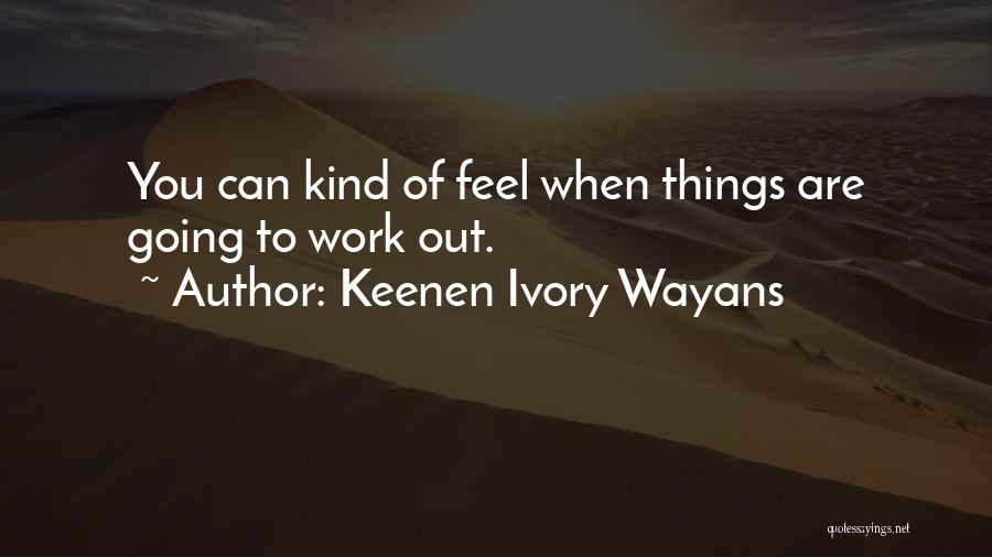 Keenen Ivory Wayans Quotes 242847
