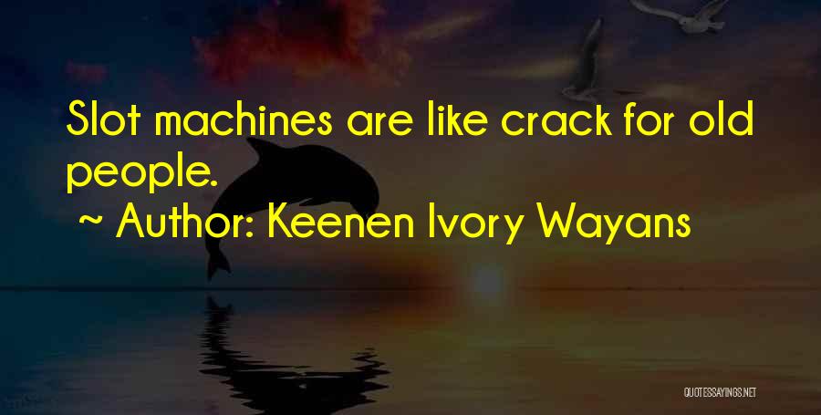 Keenen Ivory Wayans Quotes 970278