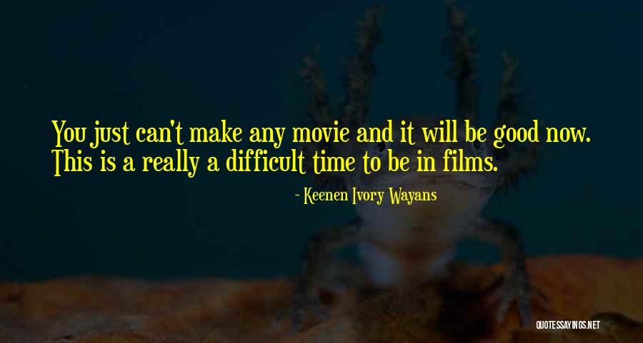 Keenen Ivory Wayans Quotes 970902 Keenen Ivory Wayans Quotes 970902