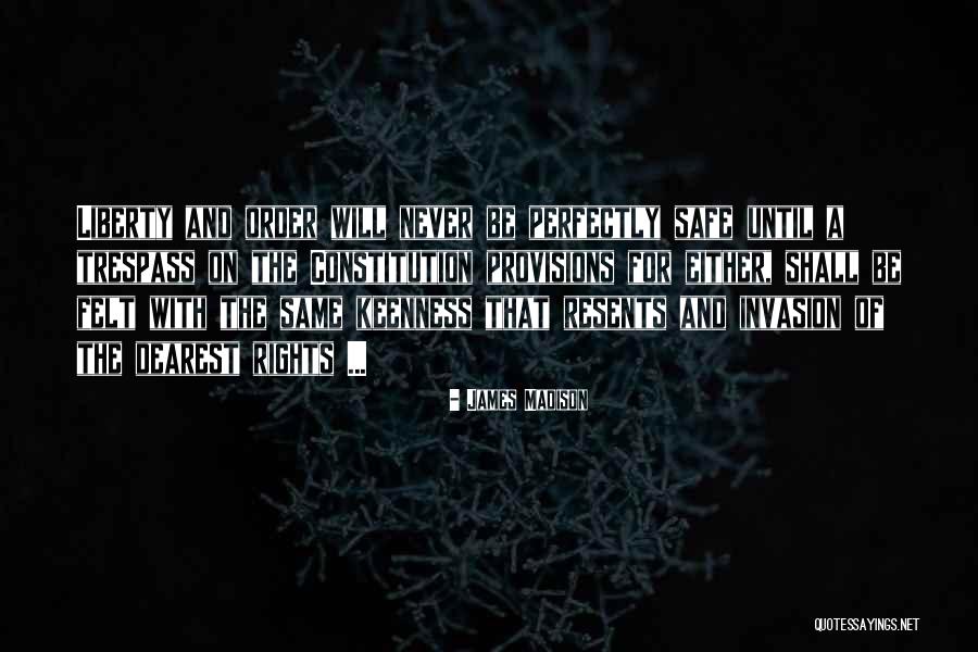 Keenness Quotes By James Madison Keenness Quotes By James Madison