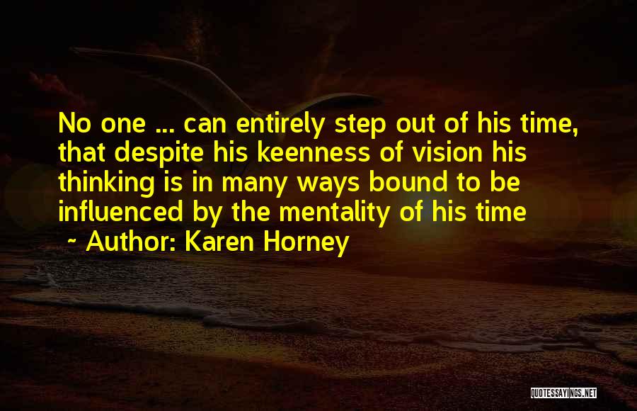 Keenness Quotes By Karen Horney