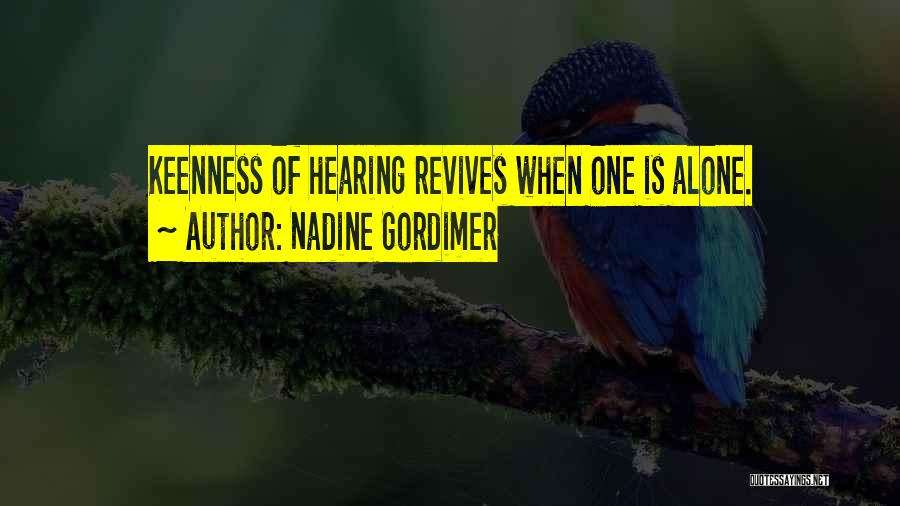 Keenness Quotes By Nadine Gordimer
