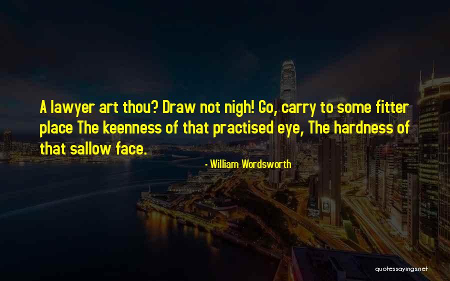 Keenness Quotes By William Wordsworth