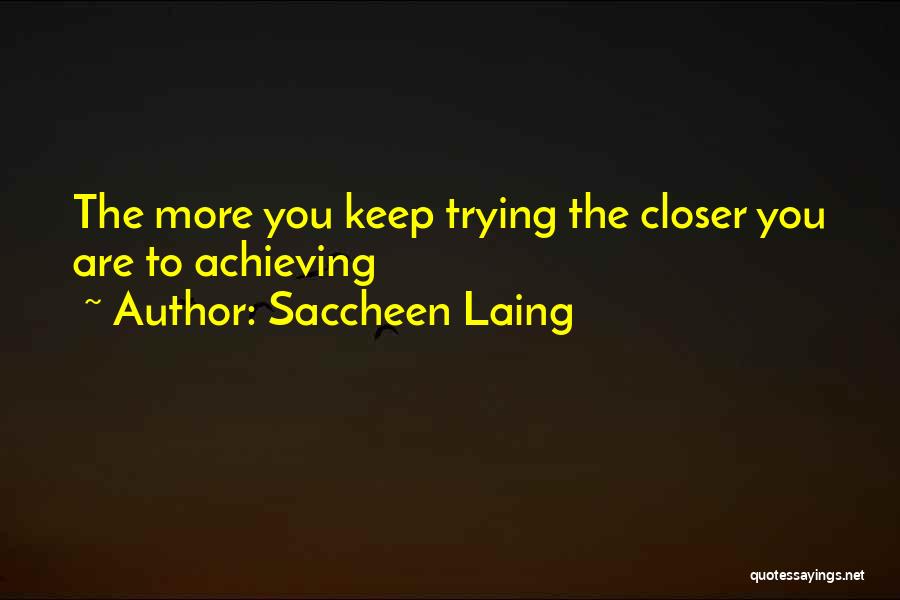 Keep Achieving Quotes By Saccheen Laing